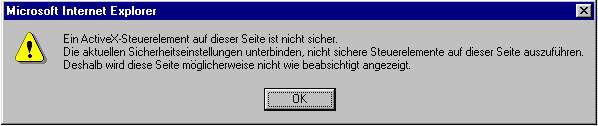 Eigenartiger Weise wird das Verneinen des Ausführens aktiver Inhalte bei einem Flash-Objekt öfter mit dem Hinweis ergänzt, daß das Objekt nicht sicher sei. Das Beispiel stammt von der Webseite von Thomas Wildermuth, der als Schreinermeister eine Schreinerei in 74321 Bietigheim-Bissingen betreibt.